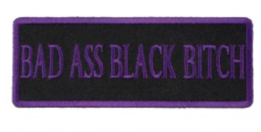 Bad Ass Black Bitch Purple Patch